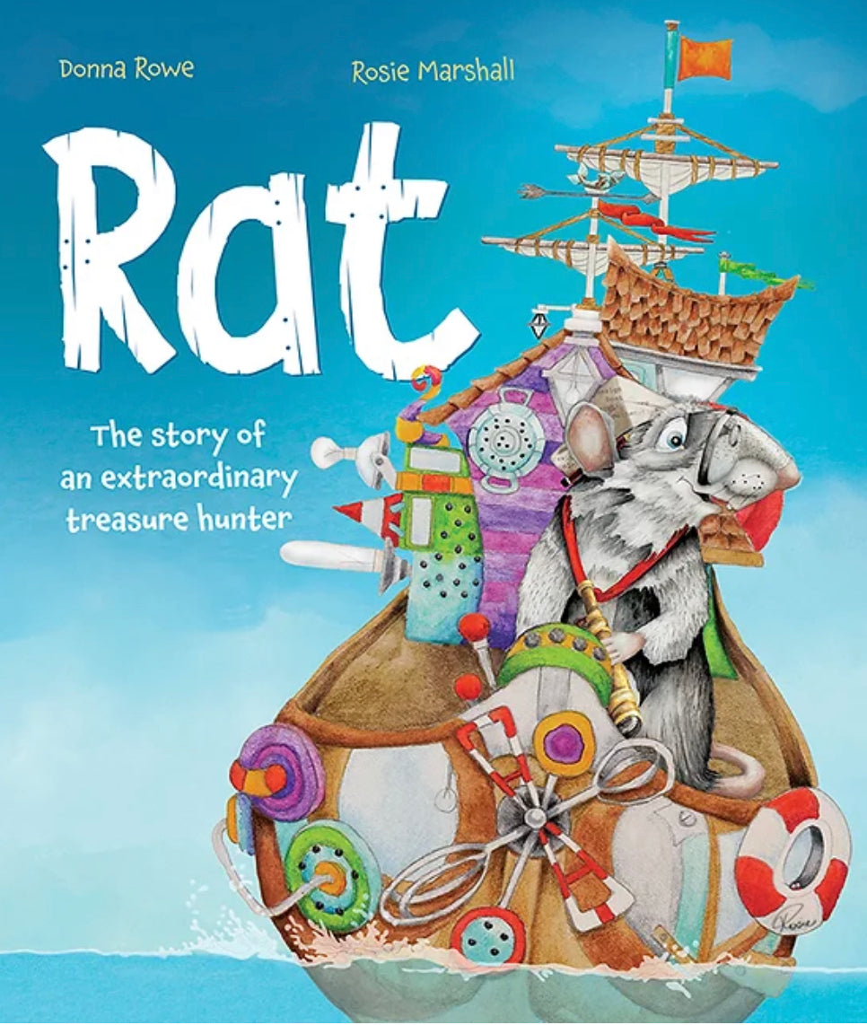 Rat by Donna Rowe, Illustrated by Rosie Marshall