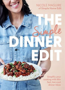 The Simple Dinner Edit by Nicole Maguire