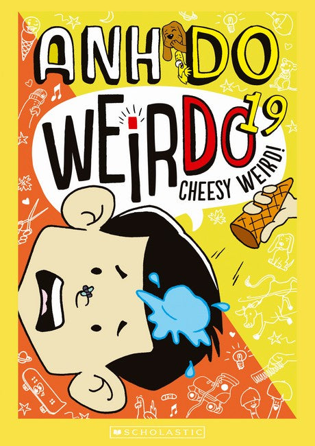Weirdo 19: Cheesy Weird by Anh do