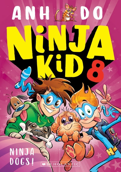 Ninja Kid 8 Ninja Dogs! by Anh Do