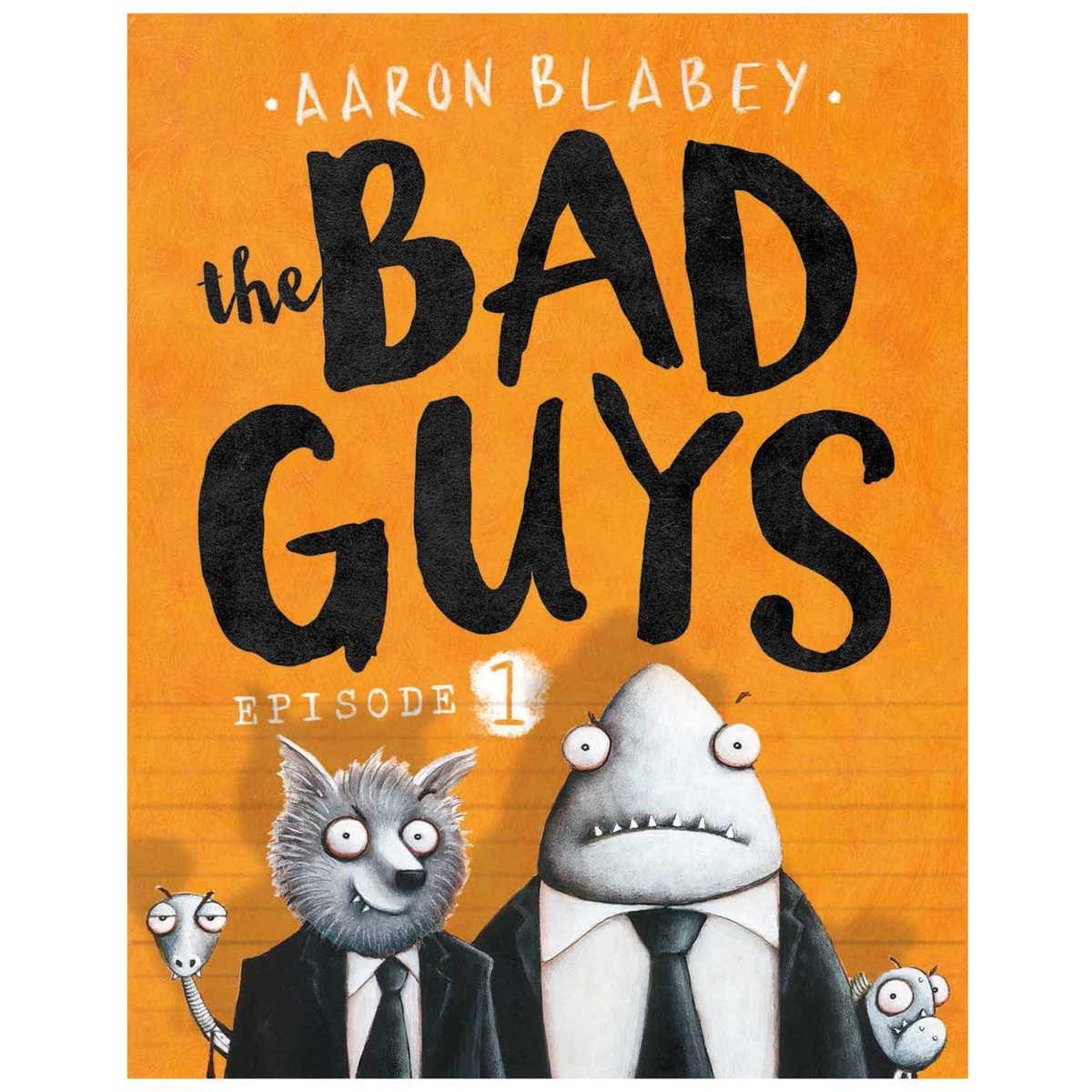 The Bad Guys Episode 1 by Aaron Blabey Book & Paper Williamstown