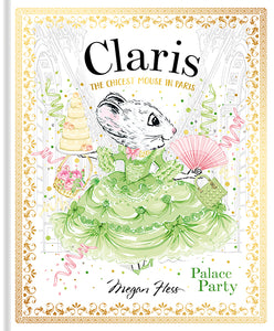 Claris: The Palace Party by Megan Hess