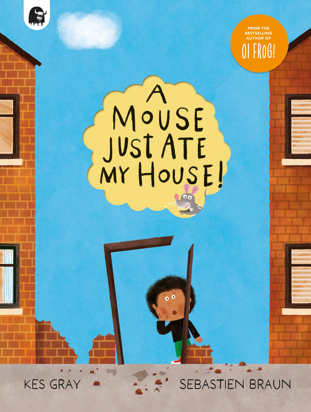 A Mouse Just Ate My House! by Kes Gray