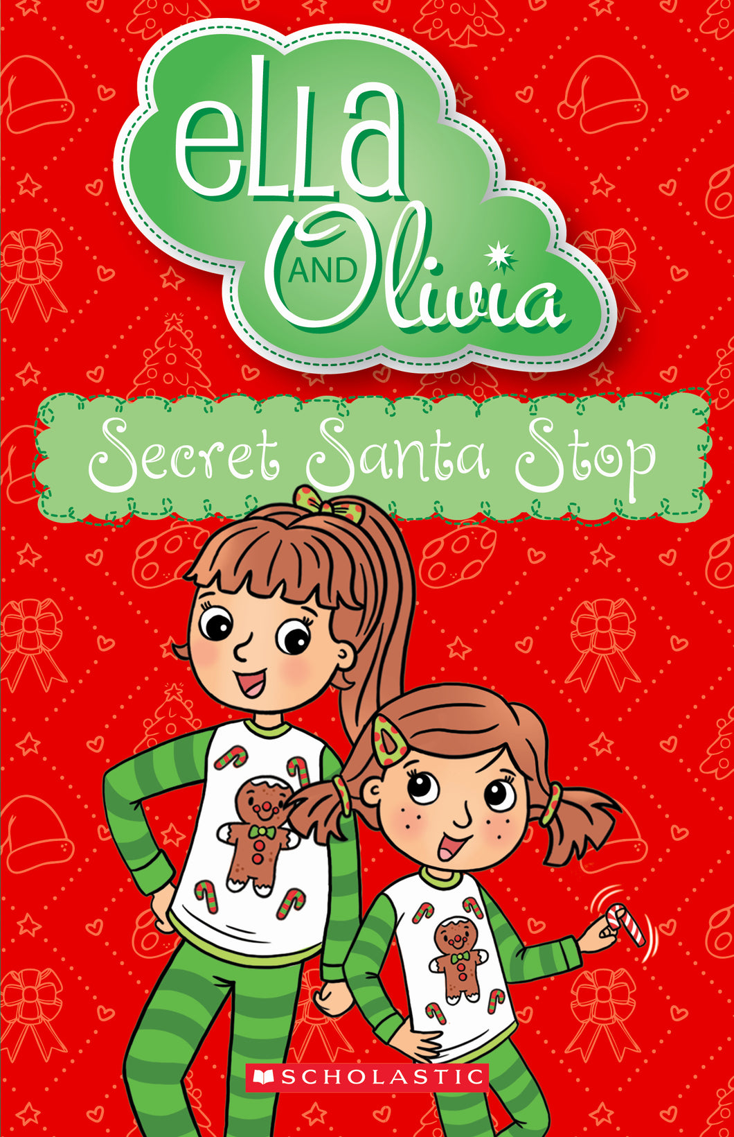 Ella and Olivia: Secret Santa Stop by Yvette Poshoglian