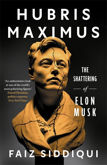 Hubris Maximus by Faiz Siddiqui
