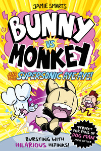 Bunny vs Monkey 4: and the Supersonic Aye-Aye by Jamie Smart