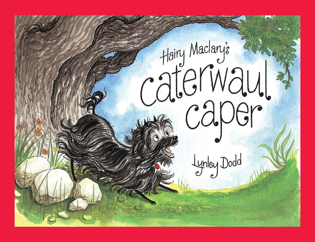 Hairy Maclary’s Caterwaul Caper by Lynley Dodd