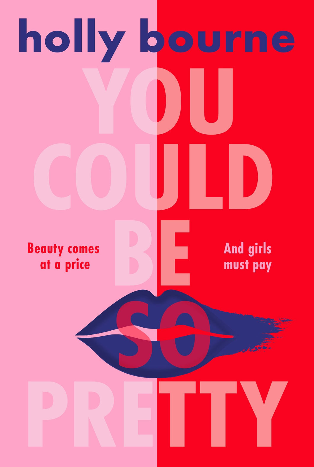 You Could Be So Pretty by Holly Bourne