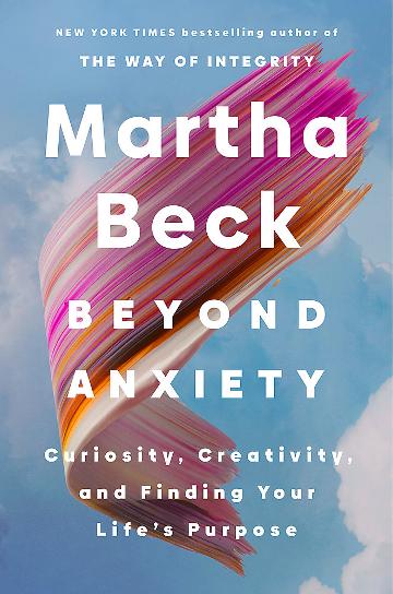 Beyond Anxiety by Martha Beck