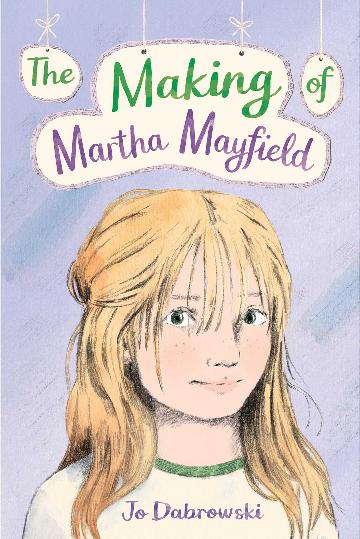 The Making of Martha Mayfield by Jo Dabrowski