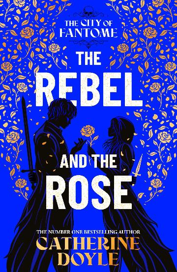 The Rebel and The Rose by Catherine Doyle