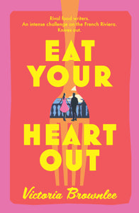 Eat Your Heart Out by Victoria Brownlee
