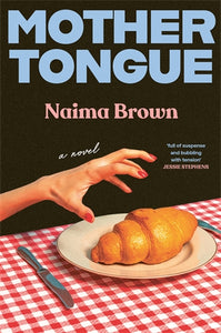 Mother Tongue by Naima Brown