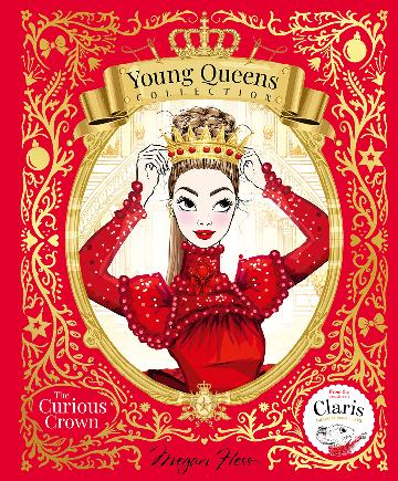 Young Queens: The Curious Crown by Megan Hess