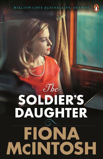 The Soldier's Daughter by Fiona McIntosh
