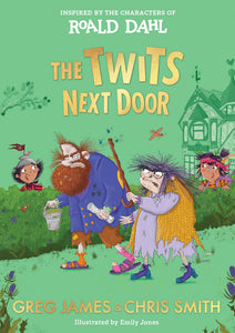 The Twits Next Door by Greg James and Chris Smith