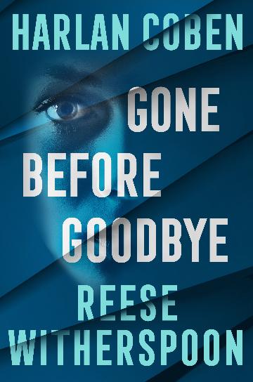 Gone Before Goodbye by Harlan Coben and Reese Witherspoon