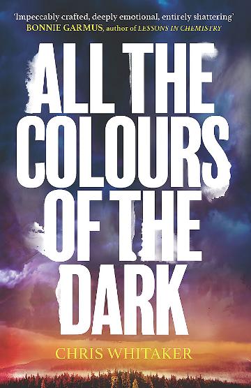 All the Colours of the Dark by Chris Whitaker