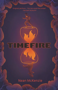 Timefire by Nean McKenzie
