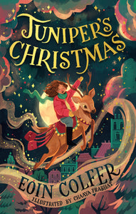 Juniper's Christmas by Eoin Colfer