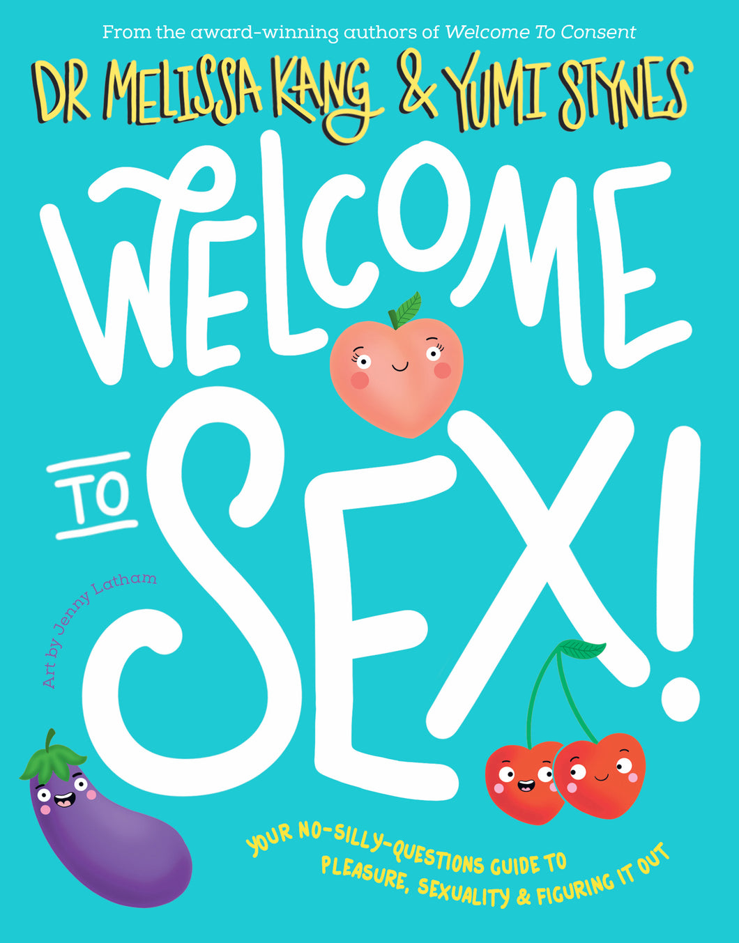 Welcome to Sex by Dr Melissa Kang and Yumi Stynes