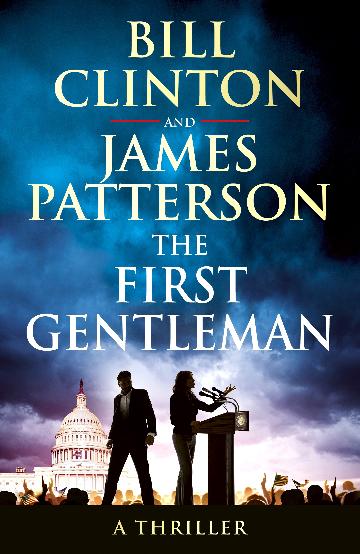 The First Gentleman by James Patterson and Bill Clinton