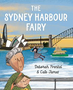 The Sydney Harbour Fairy by Deborah Frenkel & Cate James