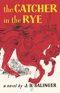 The Catcher in the Rye by J. D. Salinger