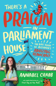 There's a Prawn in Parliament House by Annabel Crabb