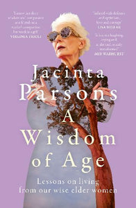 *PRE-ORDER 4 June* A Wisdom of Age by Jacinta Parsons