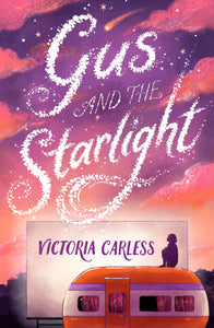 Gus and the Starlight by Victoria Carless