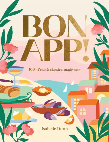 Bon App! by Isabelle Dunn