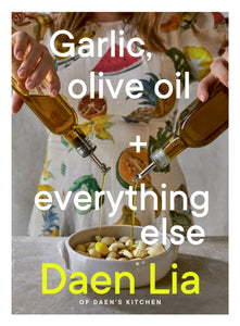 Garlic, Olive Oil + Everything Else by Daen Lia