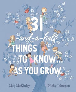 31-and-a-half Things to Know ... As You Grow by Meg McKinlay