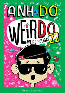 WeirDo 22: Weird Holiday by Anh Do