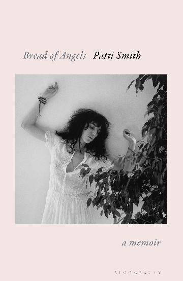 Bread of Angels by Patti Smith
