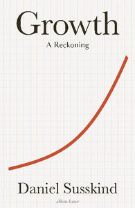 Growth by Daniel Susskind