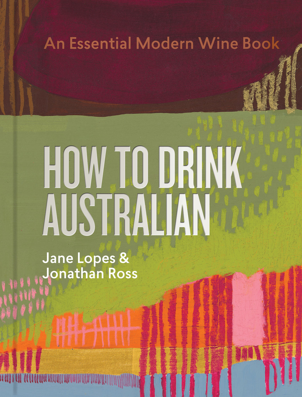 How to Drink Australian by Jane Lopes and Jonathan Ross
