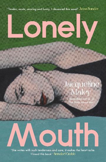 Lonely Mouth by Jacqueline Maley