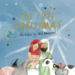The First Christmas illustrated by Jess Racklyeft
