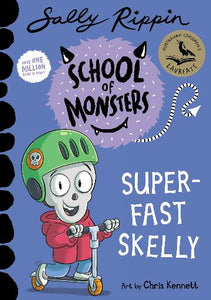 School of Monsters: Super-fast Skelly by Sally Rippin