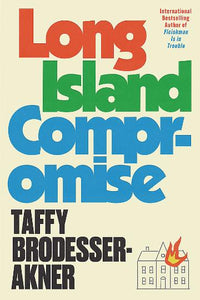 Long Island Compromise by Taffy Brodesser-Akner