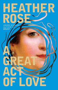 A Great Act of Love by Heather Rose