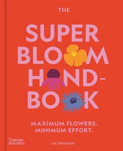 The Super-Bloom Handbook by Jac Semmler
