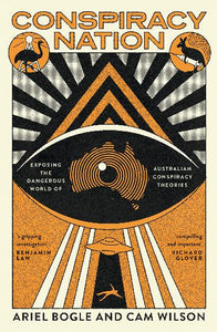 Conspiracy Nation by Ariel Bogle and Cam Wilson