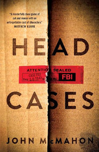 Head Cases by John McMahon