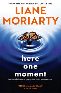 Here One Moment by Liane Moriarty