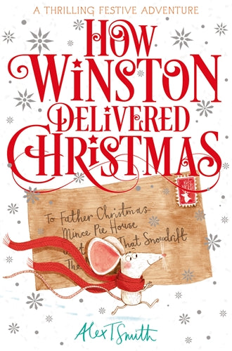 How Winston Delivered Christmas by Alex T Smith