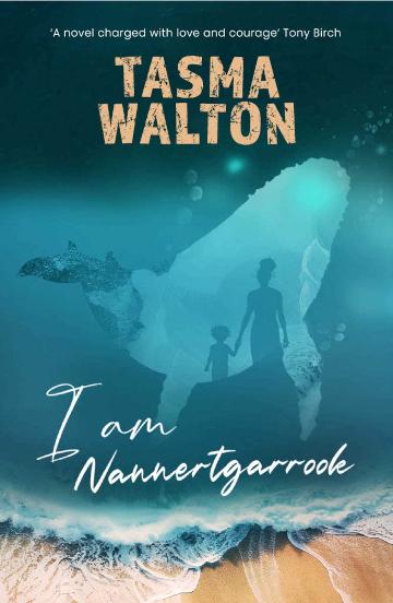 I Am Nannertgarrook by Tasma Walton