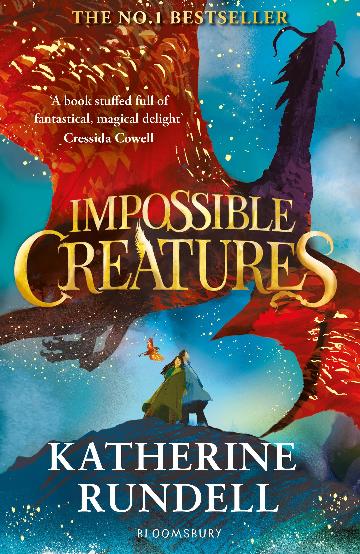 Impossible Creatures by Katherine Rundell